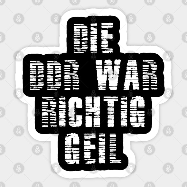 Die DDR war richtig geil Sticker by FromBerlinGift